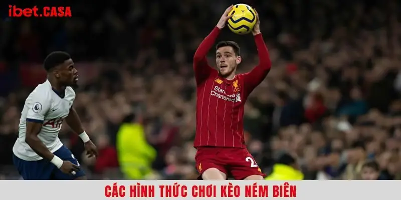cac hinh thuc choi keo nem bien Các hình thức chơi kèo ném biên