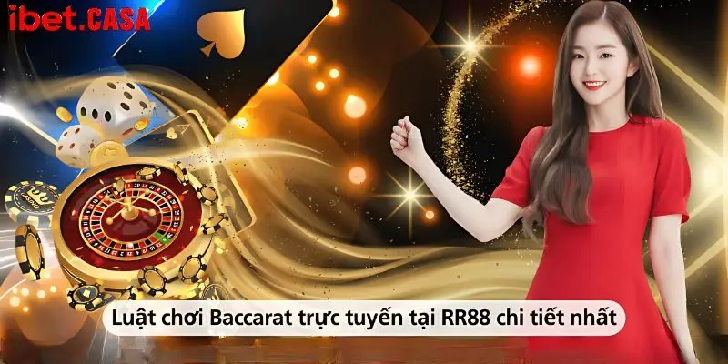 chi tiet luat choi baccarat online newbie can biet Chi tiết luật chơi baccarat online newbie cần biết