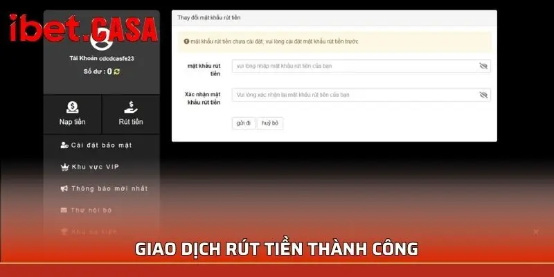 ibet giao dien rut tien thanh cong Giao dịch rút tiền thành công